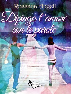 cover image of Dipingo l'amore con le parole